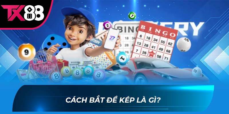 cách bắt đề kép Cách bắt đề kép là gì?