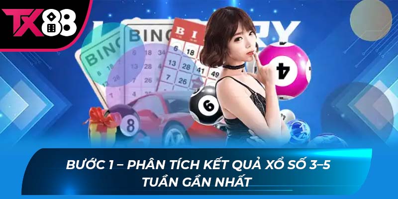 Đánh lô theo thứ Bước 1 – Phân tích kết quả xổ số 3–5 tuần gần nhất