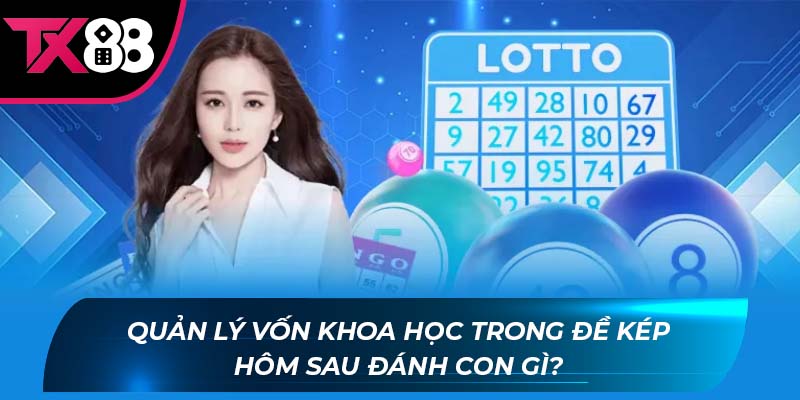 đề về kép hôm sau đánh con gì Quản lý vốn khoa học trong đề kép hôm sau đánh con gì?