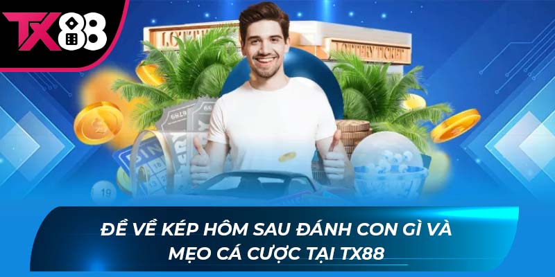 đề về kép hôm sau đánh con gì
