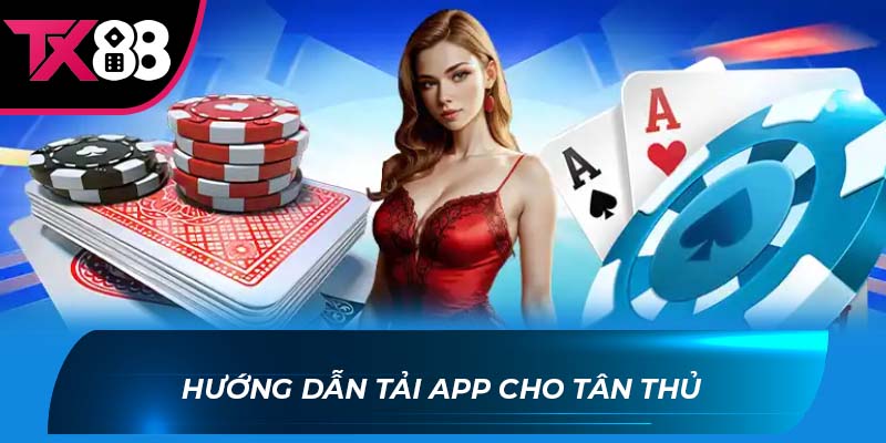 hướng dẫn Hướng dẫn tải app cho tân thủ