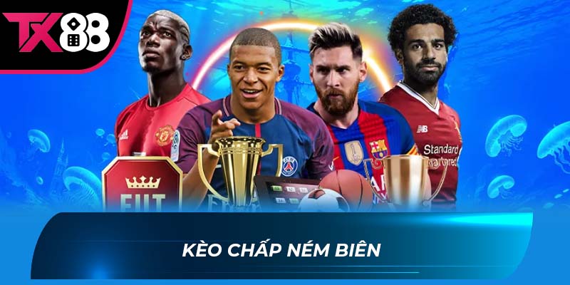 Kèo ném biên Kèo Chấp Ném Biên