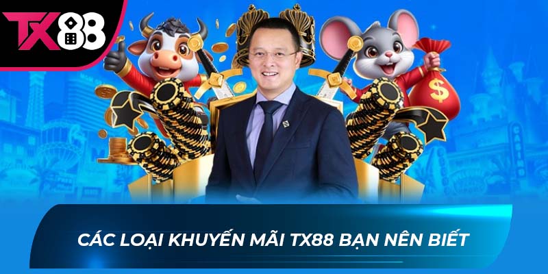 khuyến mãi TX88 Các loại khuyến mãi TX88 bạn nên biết