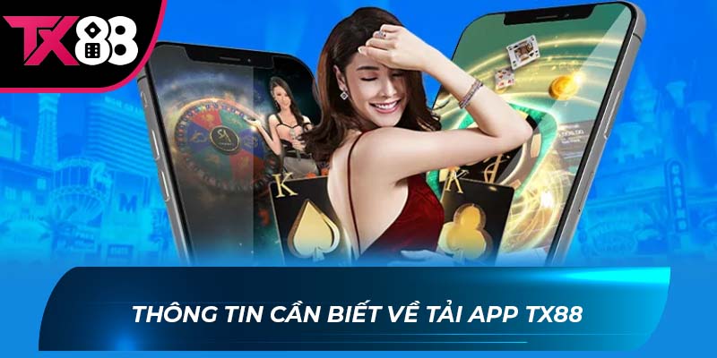 Tải app Tx88 Thông tin cần biết về tải app TX88