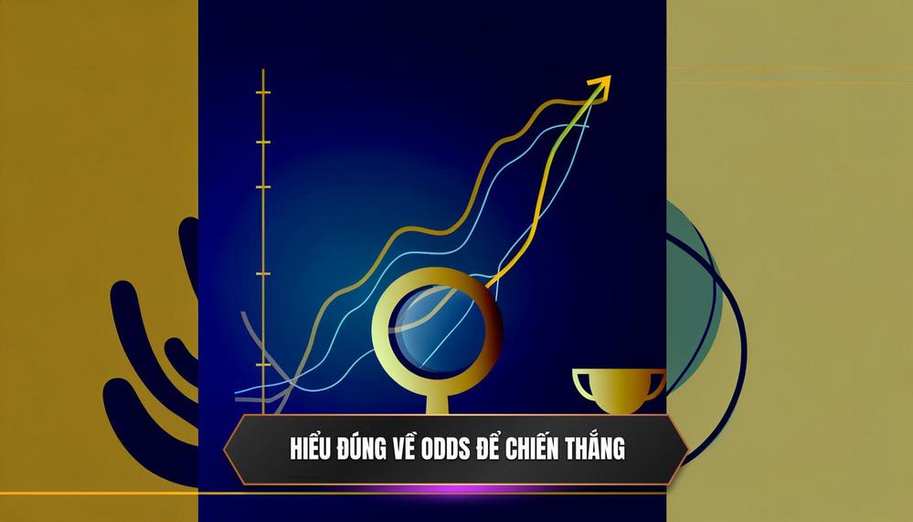 Hiểu Đúng Về Odds - Nền Tảng Của Mọi Chiến Thắng