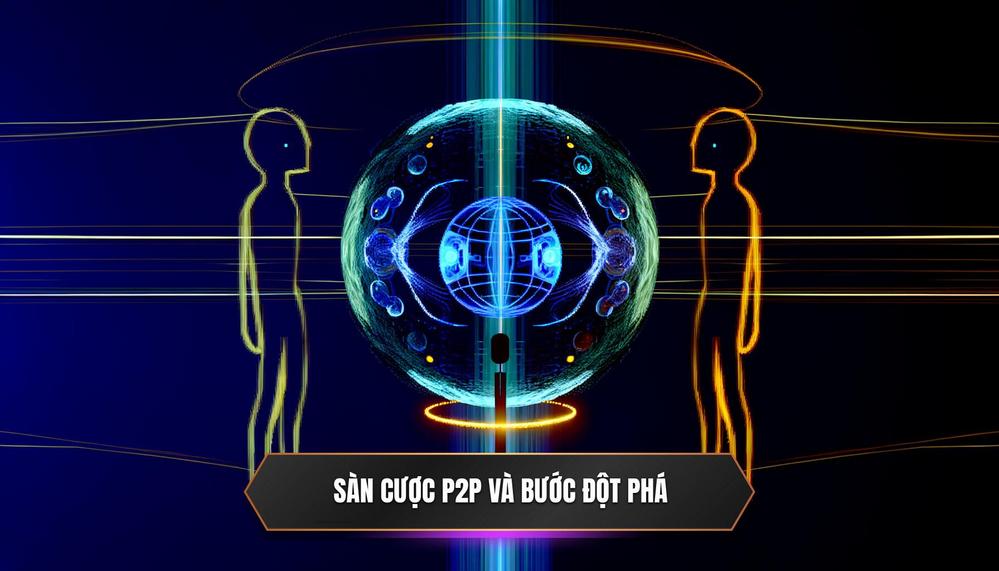 Sàn giao dịch cược (Betting Exchange)_ Mô hình _người với người_ và sự đột phá